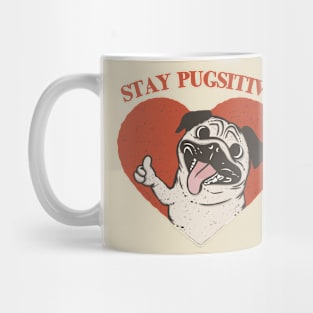 Stay Pugsitive Mug